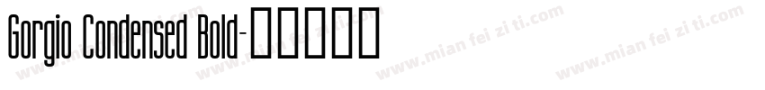 Gorgio Condensed Bold字体转换
